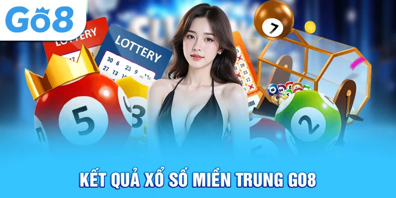 Kết quả xổ số miền trung Go8