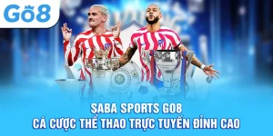 saba sports go8 cá cược thể thao trực tuyến đỉnh cao