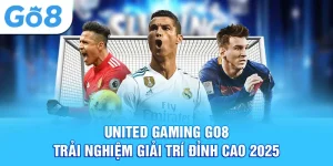 united gaming go8 trải nghiệm giải trí đỉnh cao 2025